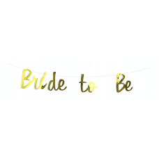Banner - Bride to Be Metallic Gold
